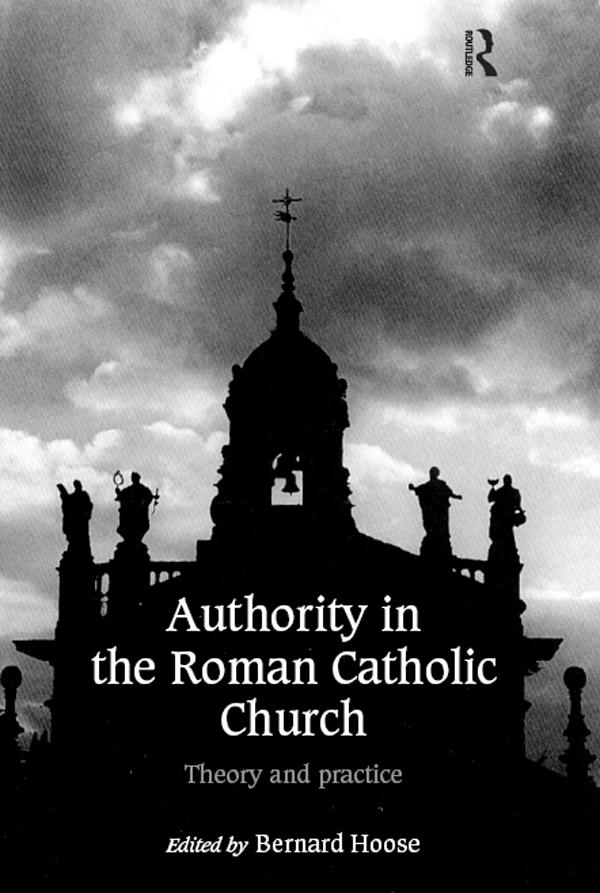 Authority in the Roman Catholic Church by Bernard Hoose