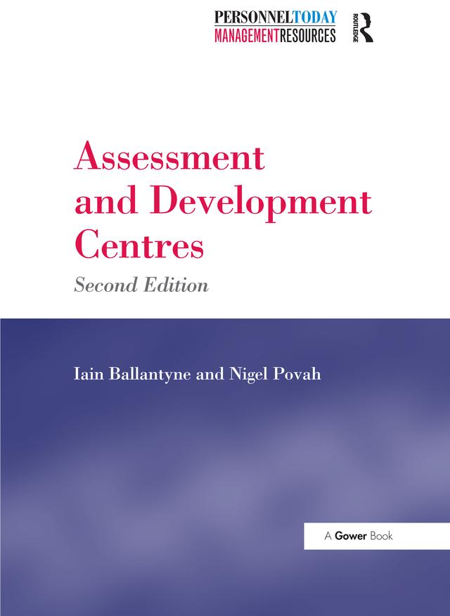 Assessment and Development Centres by Iain Ballantyne, Nigel Povah