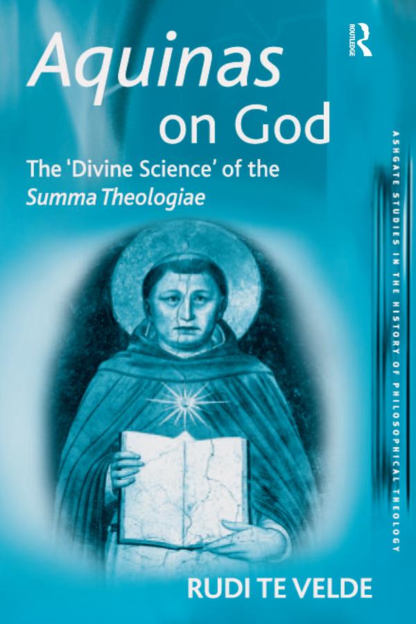 Aquinas on God by Rudi te Velde