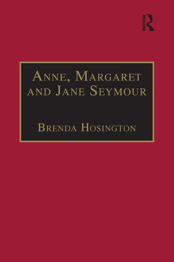Anne, Margaret and Jane Seymour by Brenda Hosington