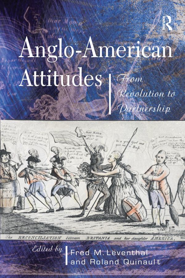 Anglo-American Attitudes by Fred M. Leventhal, Roland Quinault