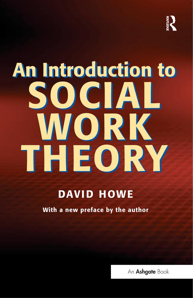 An Introduction to Social Work Theory by David Howe