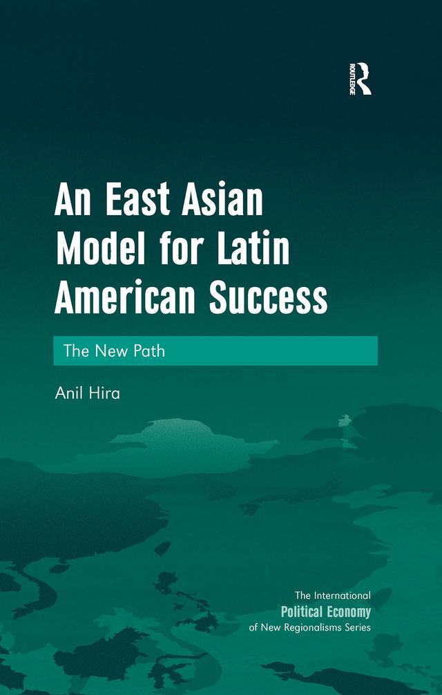 An East Asian Model for Latin American Success by Anil Hira