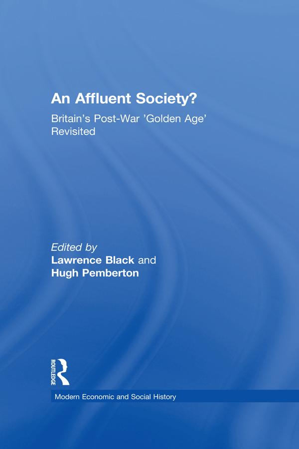 An Affluent Society? by Hugh Pemberton, Lawrence Black