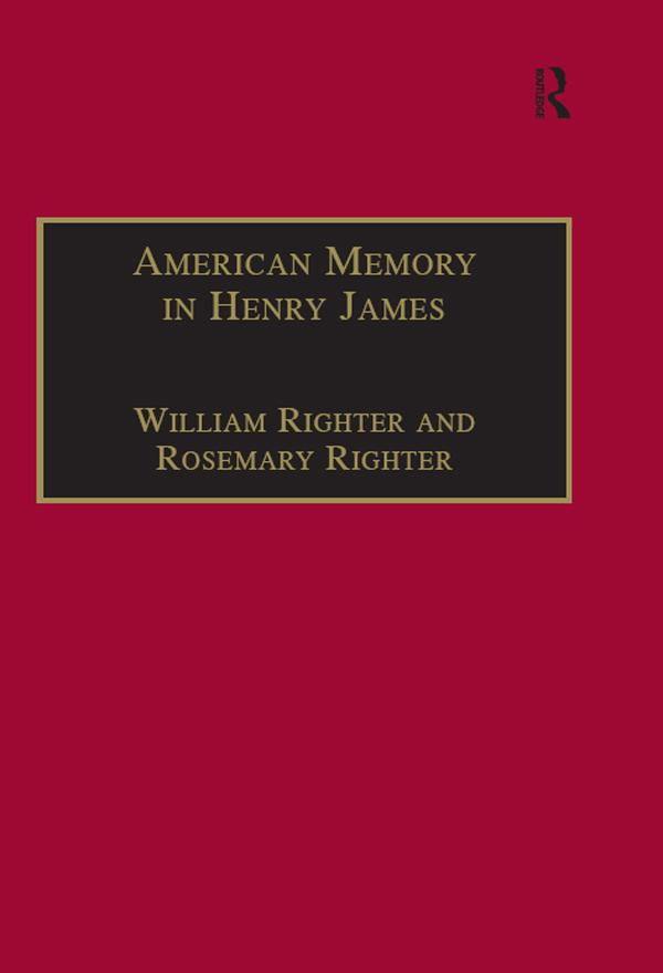 American Memory in Henry James by William Righter