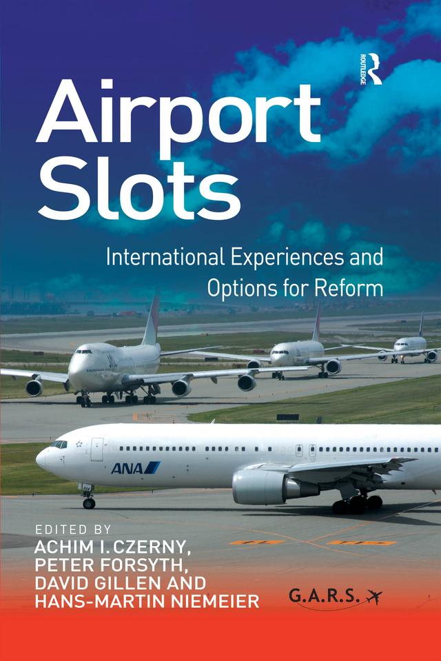 Airport Slots by Achim I. Czerny, Hans-Martin Niemeier, Peter Forsyth
