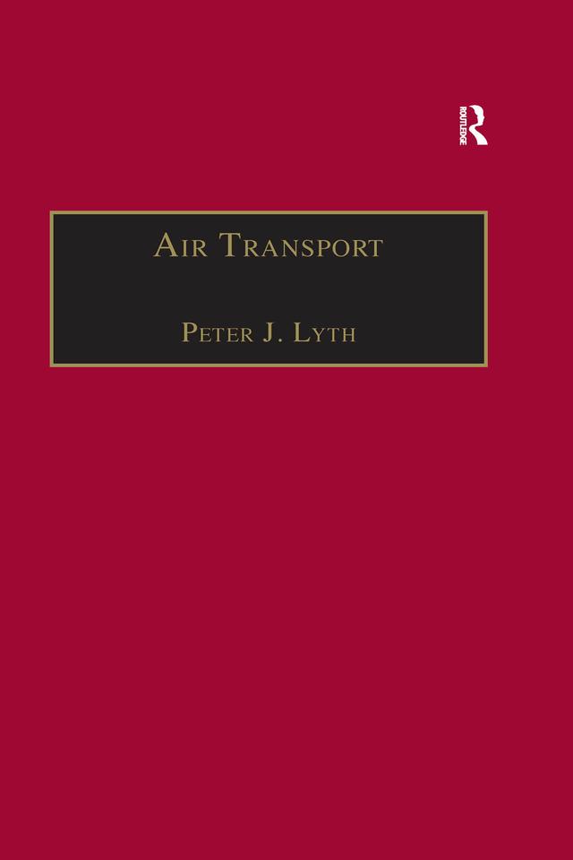 Air Transport by Peter J. Lyth