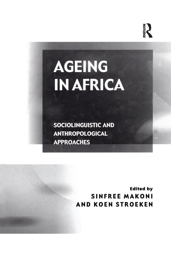Ageing in Africa by Koen Stroeken, Sinfree Makoni