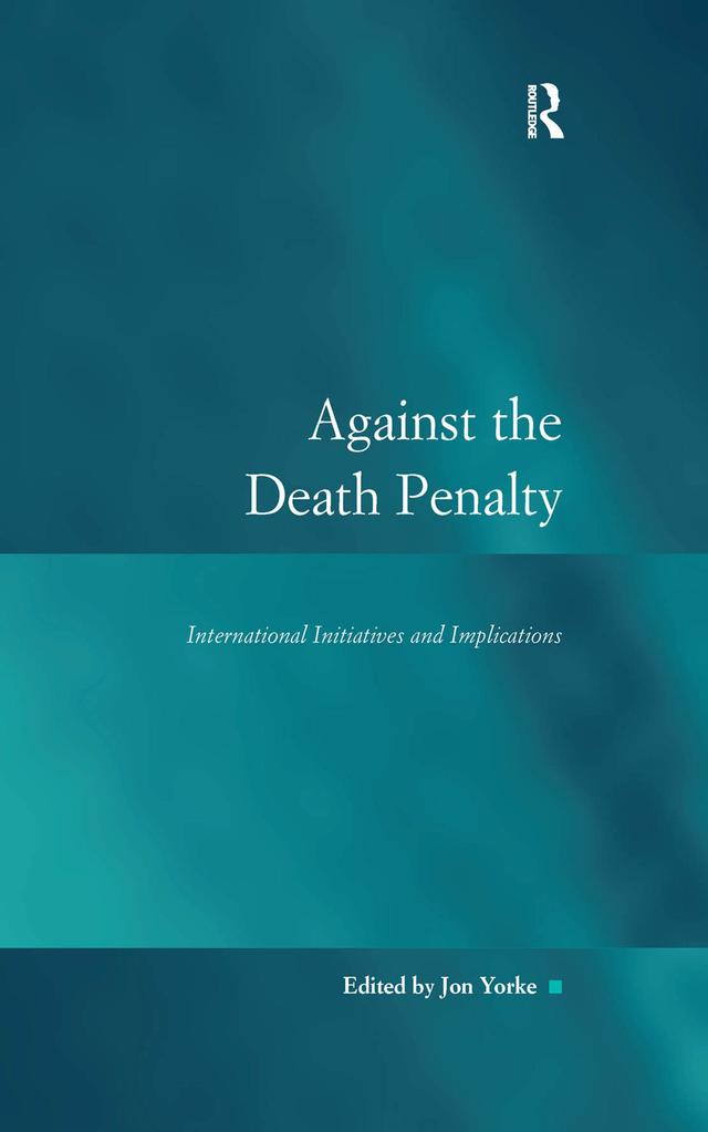 Against the Death Penalty by Jon Yorke