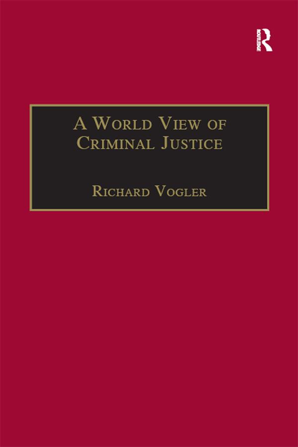 A World View of Criminal Justice by Richard Vogler
