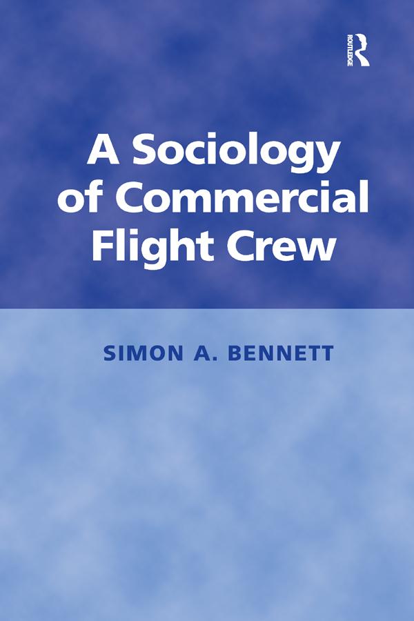 A Sociology of Commercial Flight Crew by Bennett Simon