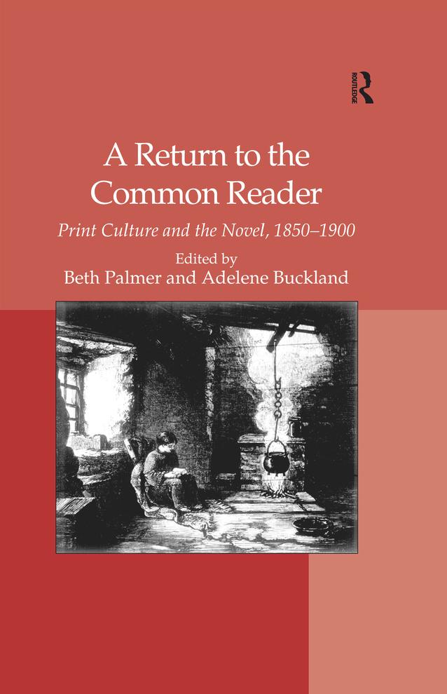 A Return to the Common Reader by Adelene Buckland, Beth Palmer