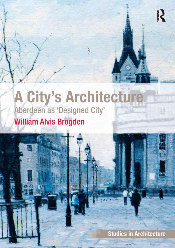 A City's Architecture by William Alvis Brogden