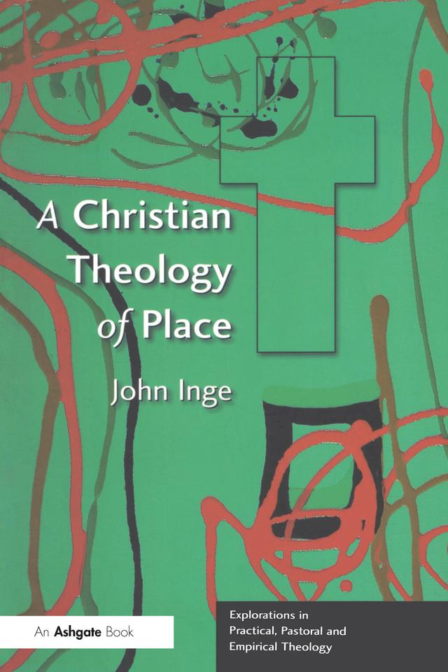 A Christian Theology of Place by John Inge