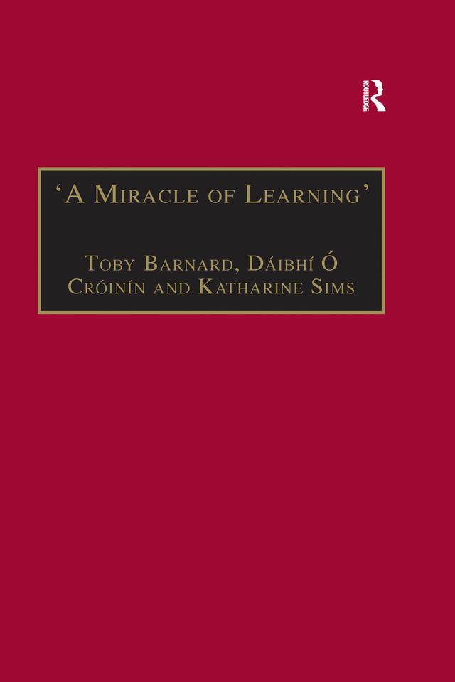 ‘A Miracle of Learning’ by Dáibhí Ó Cróinín, Toby Barnard