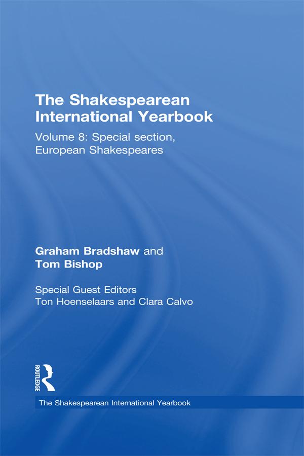 The Shakespearean International Yearbook by Clara Calvo, Graham Bradshaw, Tom Bishop, Ton Hoenselaars