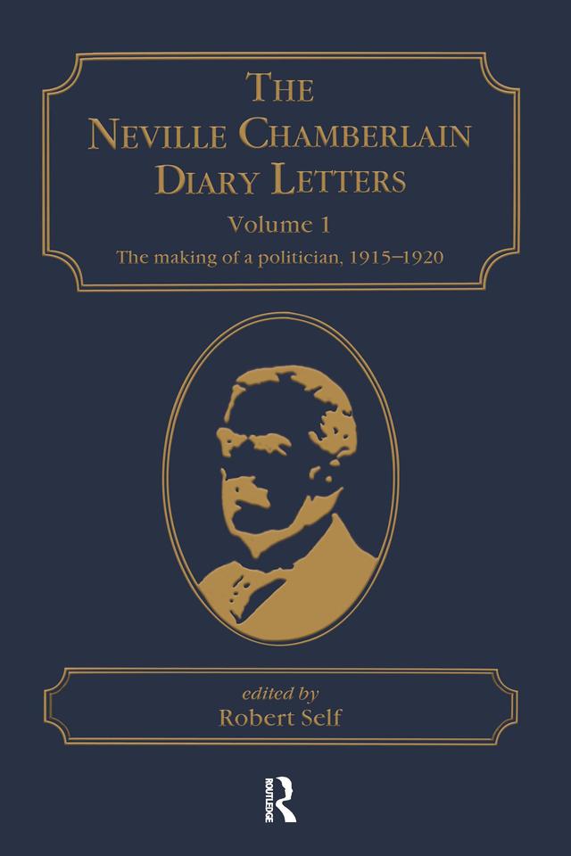 The Neville Chamberlain Diary Letters by Robert Self