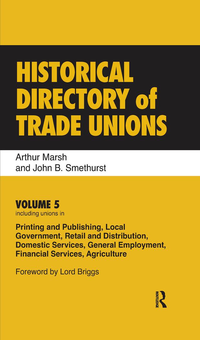Historical Directory of Trade Unions by Arthur Marsh, John B. Smethurst