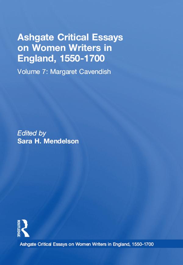 Ashgate Critical Essays on Women Writers in England, 1550-1700