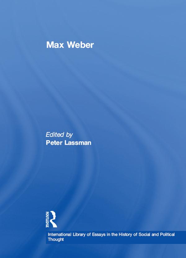 Max Weber by Peter Lassman