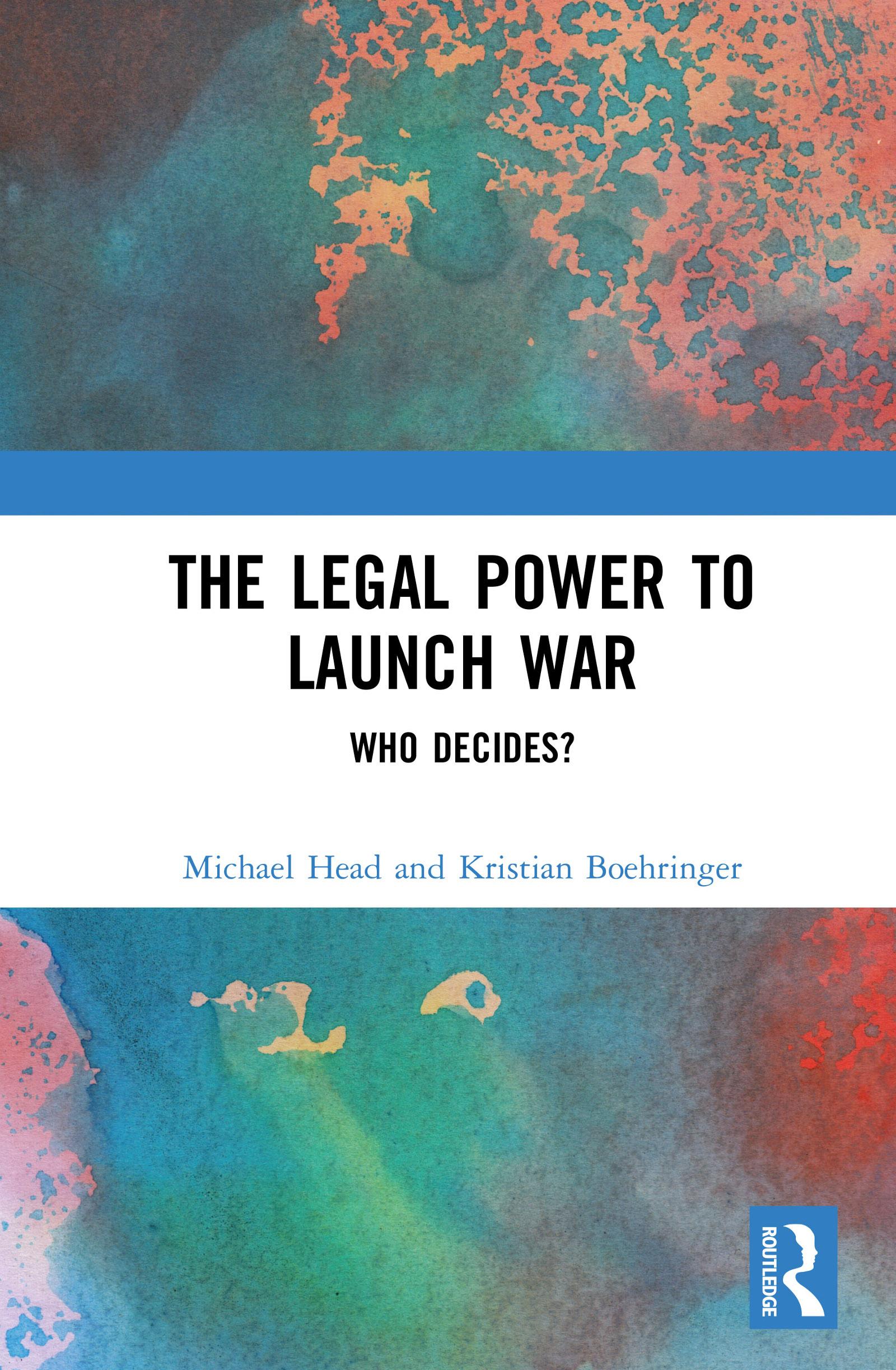 The Legal Power to Launch War