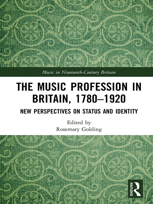 The Music Profession in Britain, 1780-1920