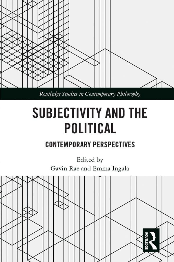 Subjectivity and the Political by Emma Ingala, Gavin Rae