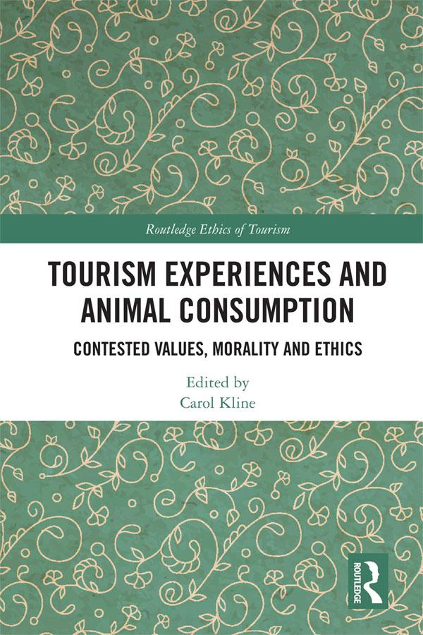 Tourism Experiences and Animal Consumption by Carol Kline