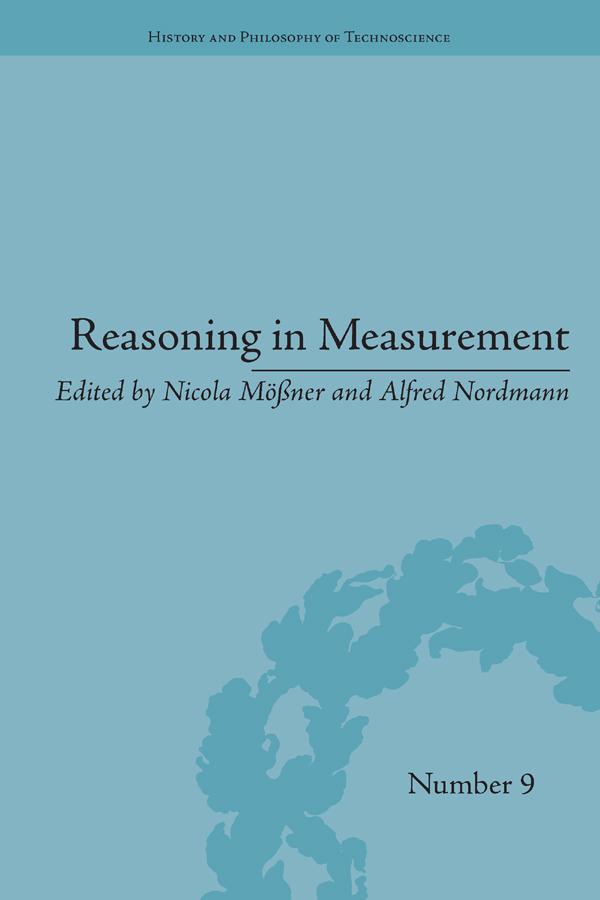 Reasoning in Measurement by Alfred Nordmann, Nicola Mößner