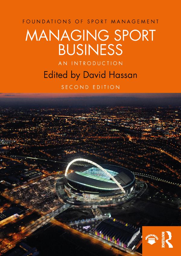 Managing Sport Business by David Hassan