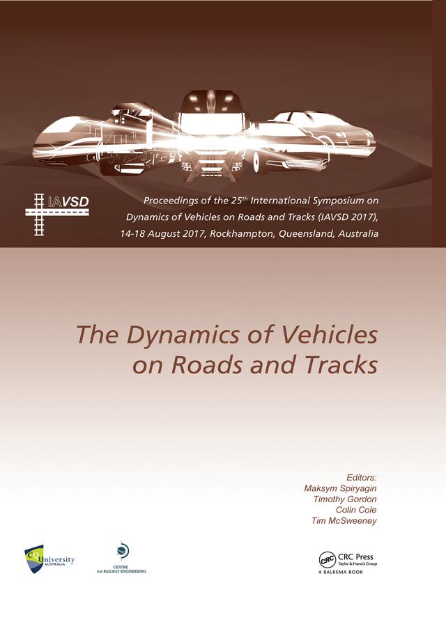 Dynamics of Vehicles on Roads and Tracks by Colin Cole, Maksym Spiryagin, Tim McSweeney, Timothy Gordon