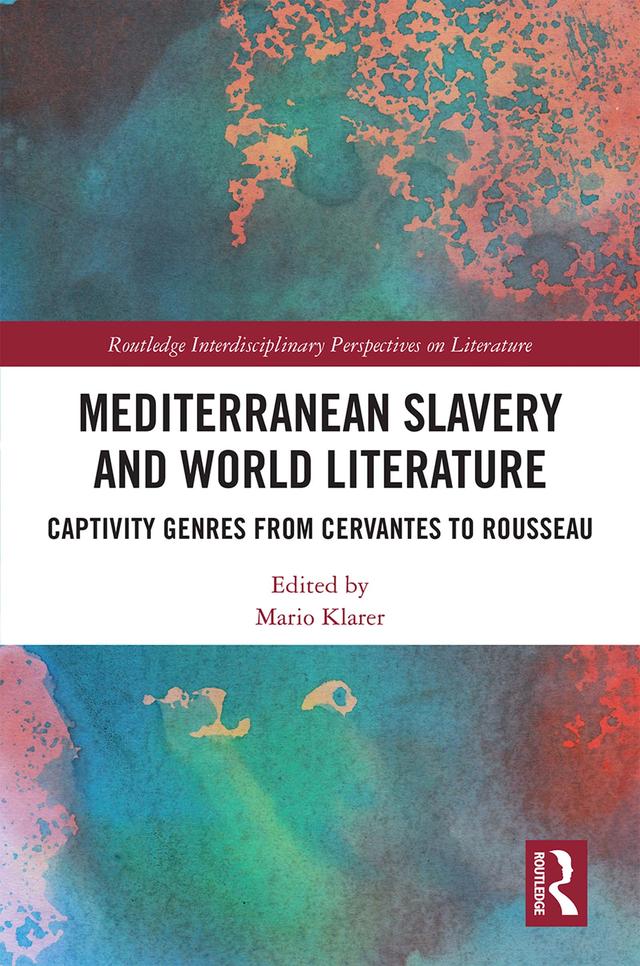 Mediterranean Slavery and World Literature by Mario Klarer