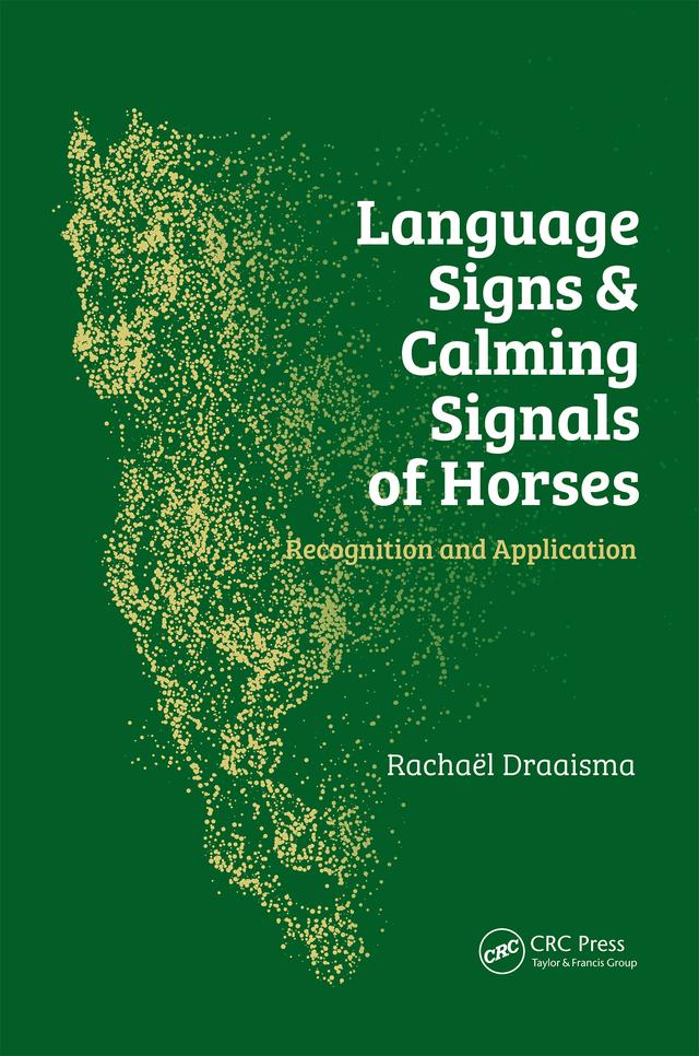 Language Signs and Calming Signals of Horses by Rachaël Draaisma