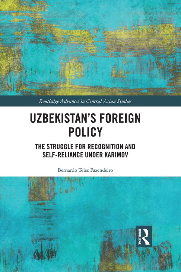 Uzbekistan’s Foreign Policy by Bernardo Fazendeiro