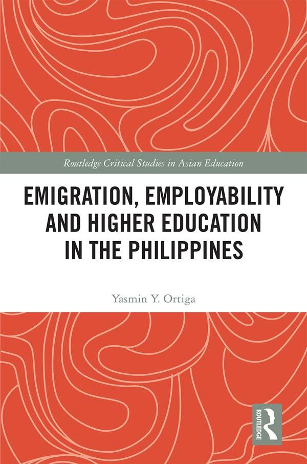 Emigration, Employability and Higher Education in the Philippines by Yasmin Ortiga