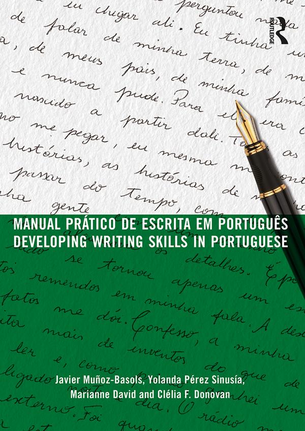 Manual prático de escrita em português by Clélia F. Donovan, Javier Muñoz-Basols, Marianne David, Yolanda Pérez Sinusía