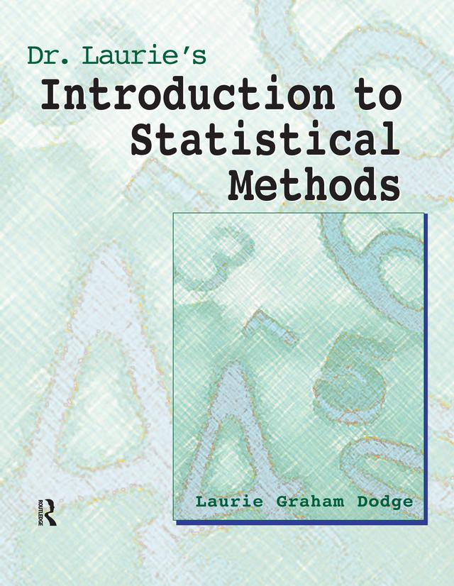 Dr. Laurie's Introduction to Statistical Methods by Laurie Graham Dodge