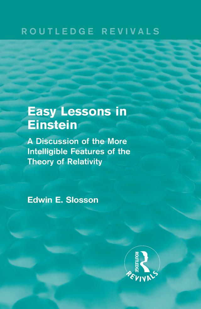 Routledge Revivals: Easy Lessons in Einstein (1922) by Edwin E. Slosson