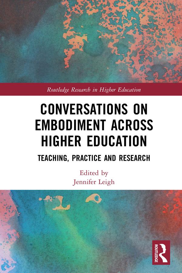 Conversations on Embodiment Across Higher Education by Jennifer Leigh