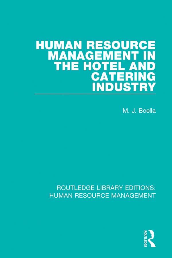 Human Resource Management in the Hotel and Catering Industry by M. J. Boella