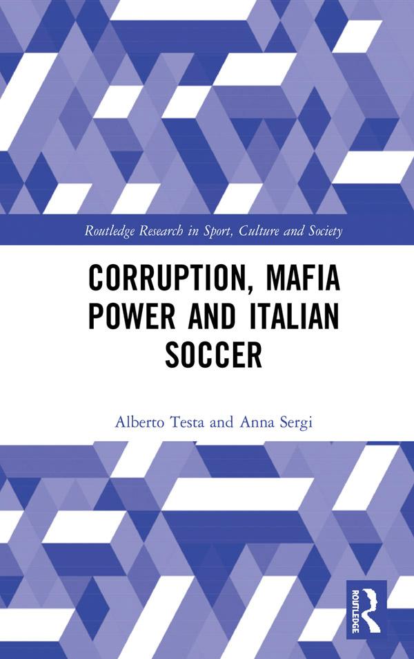 Corruption, Mafia Power and Italian Soccer by Alberto Testa, Anna Sergi