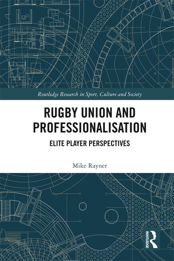 Rugby Union and Professionalisation by Mike Rayner