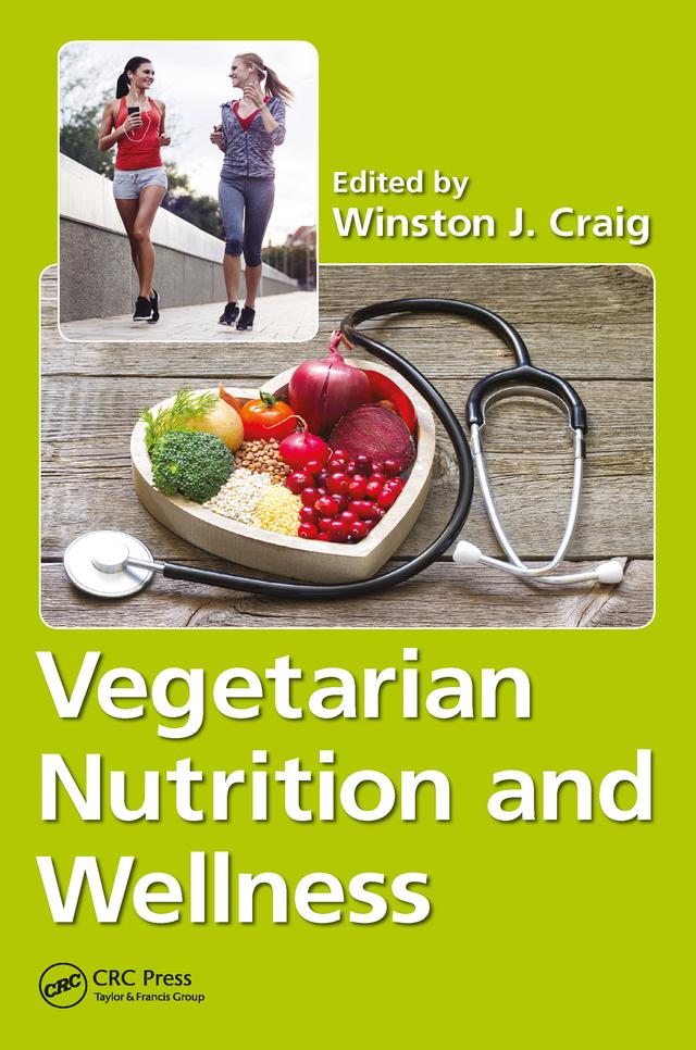 Vegetarian Nutrition and Wellness by Winston J. Craig