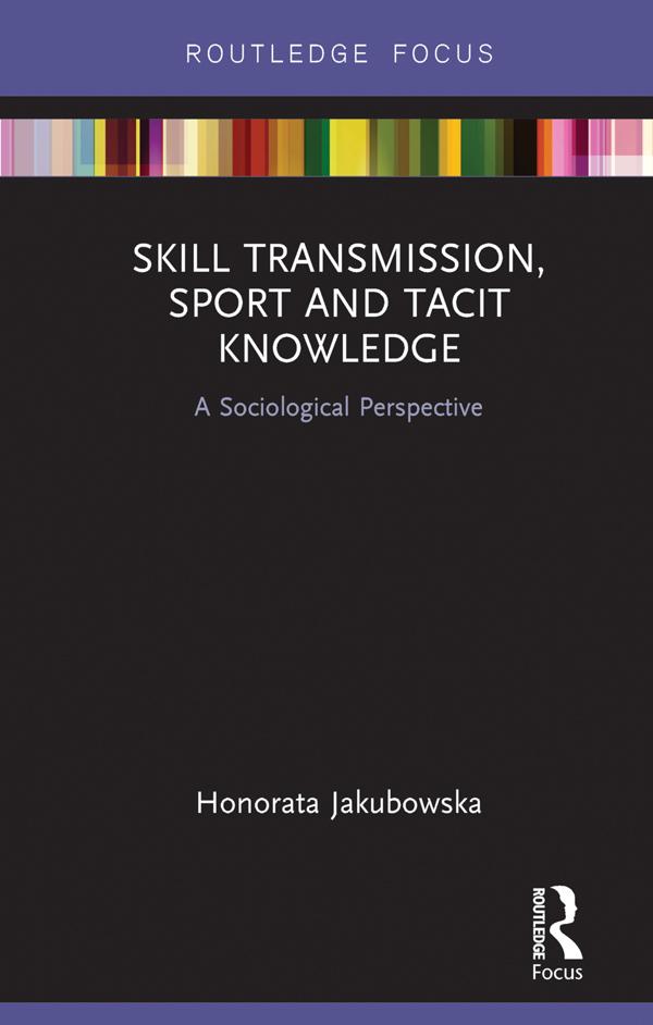 Skill Transmission, Sport and Tacit Knowledge by Honorata Jakubowska