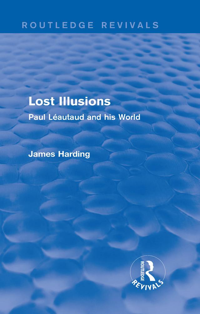 Routledge Revivals: Lost Illusions (1974) by James Harding