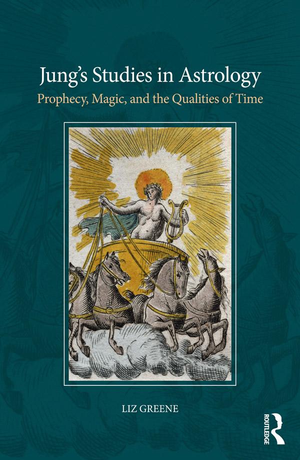 Jung’s Studies in Astrology by Liz Greene