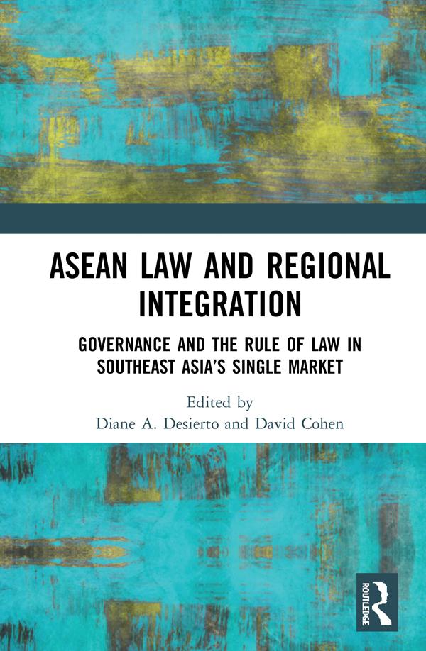 ASEAN Law and Regional Integration by David Cohen, Diane Desierto