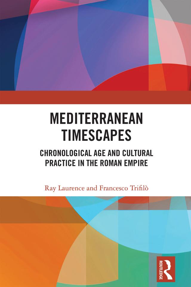 Mediterranean Timescapes by Francesco Trifilò, Ray Laurence