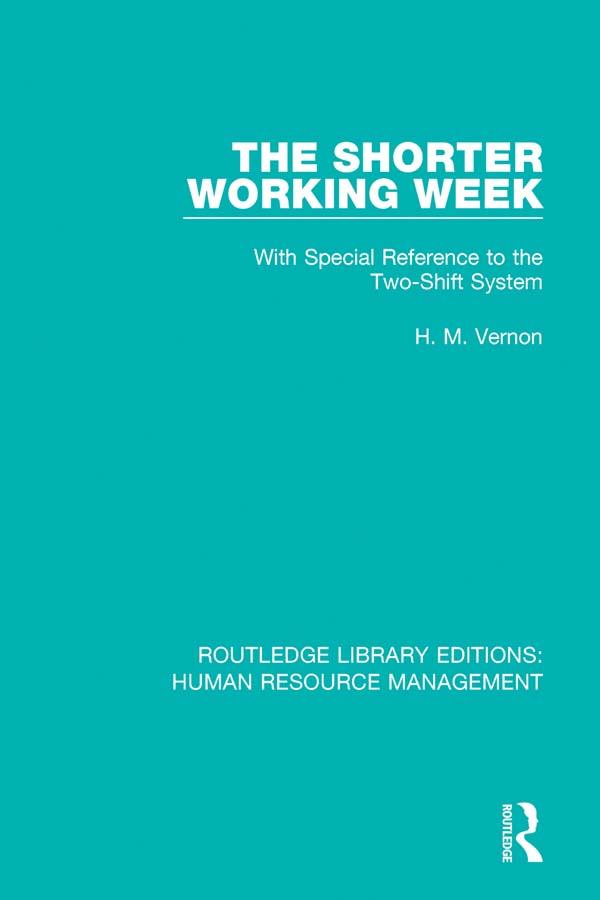 The Shorter Working Week by H. M. Vernon