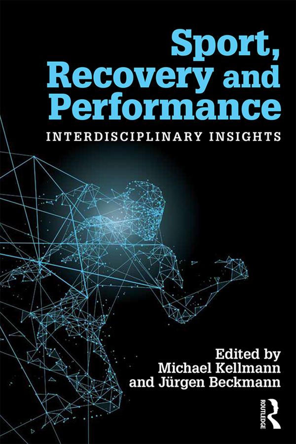 Sport, Recovery, and Performance by Jürgen Beckmann, Michael Kellmann